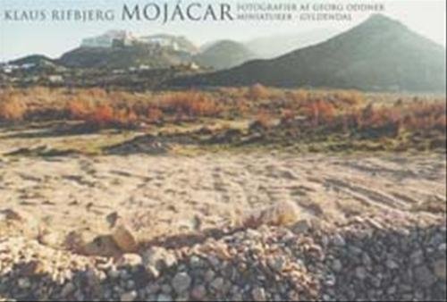 Cover for Klaus Rifbjerg · Mojácar (Sewn Spine Book) [第1 版本] (2004)
