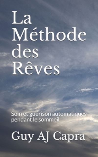 Cover for Guy Aj Capra · La Methode des Reves (Paperback Book) (2020)