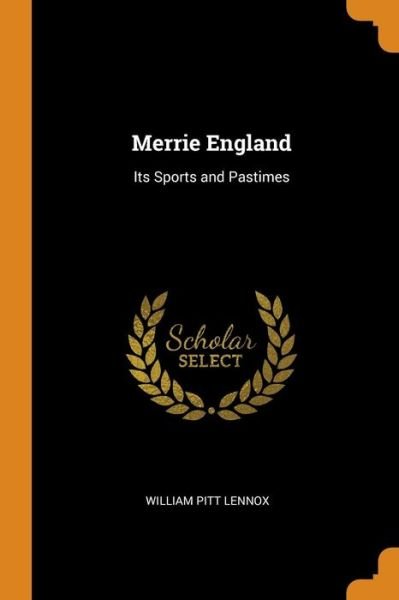 Cover for William Pitt Lennox · Merrie England Its Sports and Pastimes (Paperback Book) (2018)