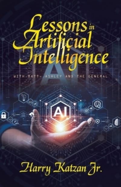 Cover for Harry Katzan Jr. · Lessons in Artificial Intelligence (Book) (2023)