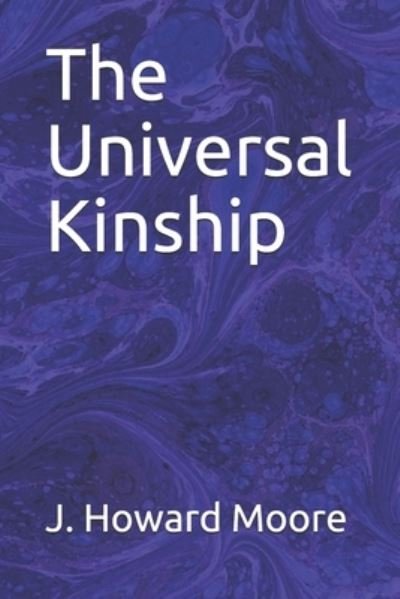 Cover for J Howard Moore · The Universal Kinship (Paperback Book) (2020)