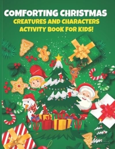 Cover for Yellow Barrel Press · Comforting Christmas Creatures And Characters (Paperback Book) (2020)