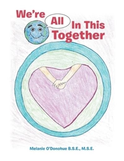 Cover for Melanie O'Donohue B.S.E. M.S.E. · We're All in This Together (Book) (2020)