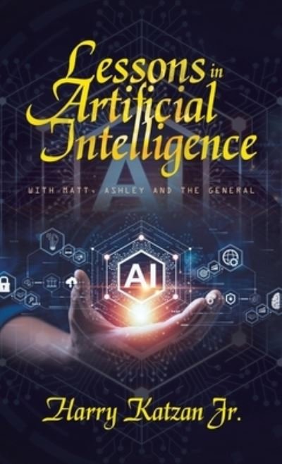 Cover for Harry Katzan Jr. · Lessons in Artificial Intelligence (Book) (2023)