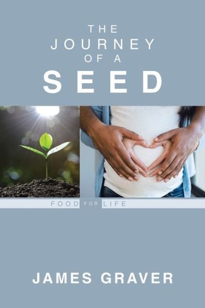 Cover for James Graver · Journey of a Seed (Book) (2023)