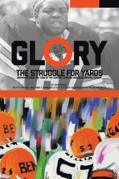 Cover for Gary Burley · Glory, the Struggle for Yards (Book) (2023)