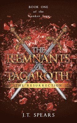 Cover for J. T. Spears · Remnants of Pagaroth (Book) (2024)