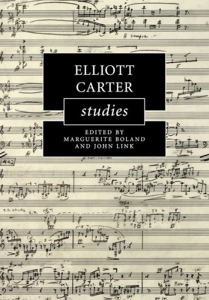 Cover for Marguerite Boland · Elliott Carter Studies - Cambridge Composer Studies (Paperback Book) (2017)