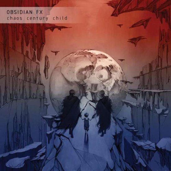Cover for Obsidian Fx · Chaos Century Child (CD) (2017)