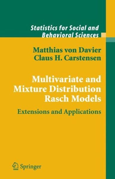 Cover for Matthias von Davier · Multivariate and Mixture Distribution Rasch Models: Extensions and Applications - Statistics for Social and Behavioral Sciences (Paperback Book) [Softcover reprint of hardcover 1st ed. 2007 edition] (2010)