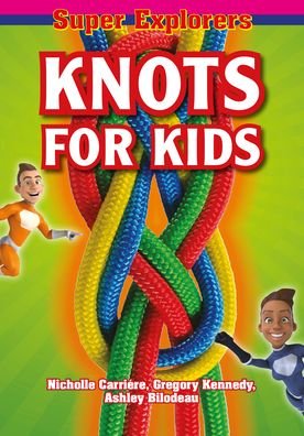 Cover for Nicholle Carriere · Knots for Kids (Paperback Book) (2020)