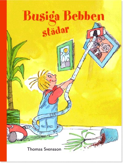 Cover for Thomas Svensson · Busiga Bebben städar (Hardcover Book) (2017)