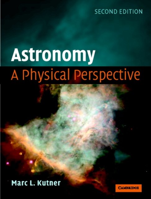 Cover for Marc Leslie Kutner · Astronomy: A Physical Perspective (Hardcover Book) [2 Rev edition] (2003)