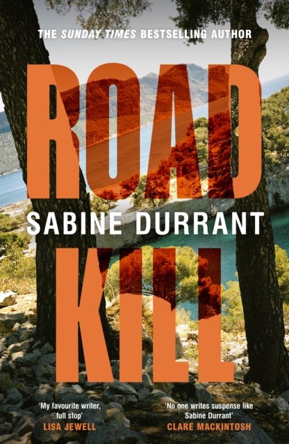 Road Kill - Sabine Durrant - 图书 - Cornerstone - 9781529952964 - 2027年3月11日