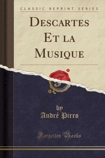 Cover for Andre Pirro · Descartes Et la Musique (Classic Reprint) (Paperback Book) (2018)
