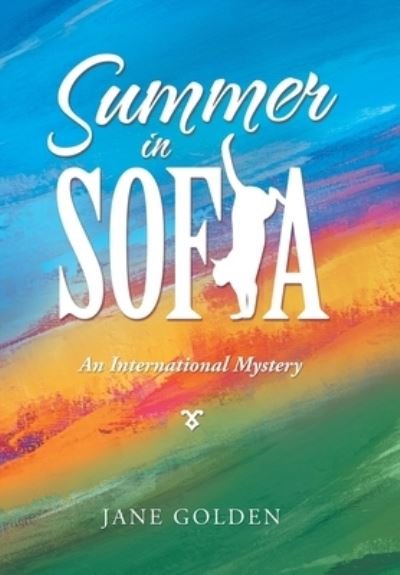 Summer in Sofia - Jane Golden - 图书 - iUniverse - 9781663208965 - 2021年5月11日