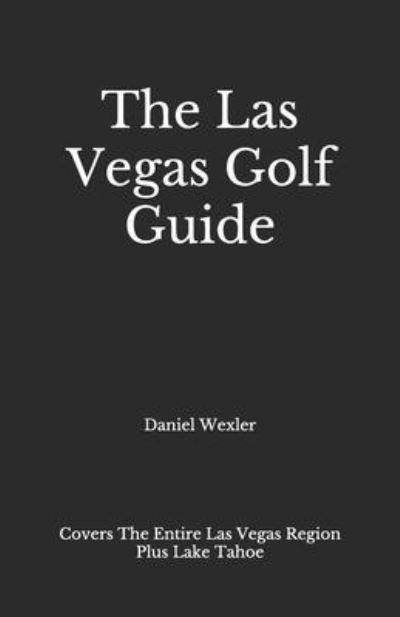 Cover for Daniel Wexler · The Las Vegas Golf Guide (Paperback Book) (2020)
