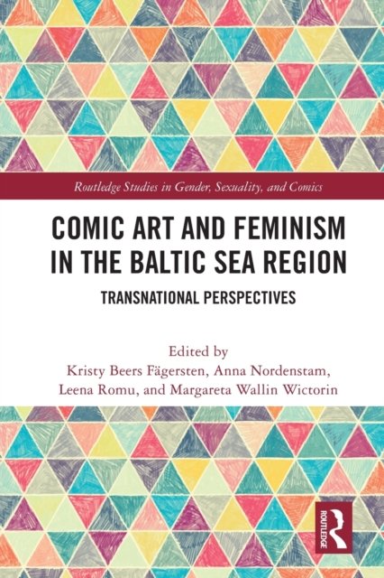 Cover for Comic Art and Feminism in the Baltic Sea Region: Transnational Perspectives - Routledge Studies in Gender, Sexuality, and Comics (Paperback Book) (2023)