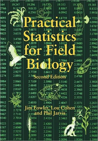 Cover for Fowler, Jim (De Montfort University, Leicester, UK) · Practical Statistics for Field Biology (Paperback Book) (1998)