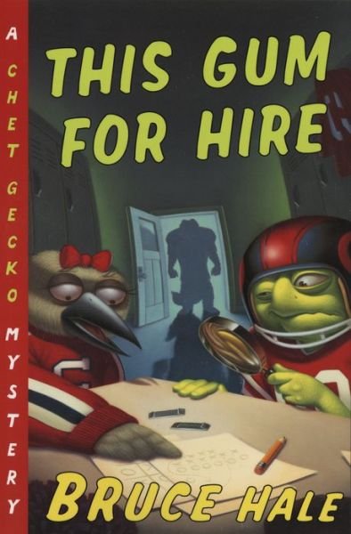 Cover for Hale Bruce Hale · This Gum for Hire: A Chet Gecko Mystery - Chet Gecko (Paperback Book) (2003)
