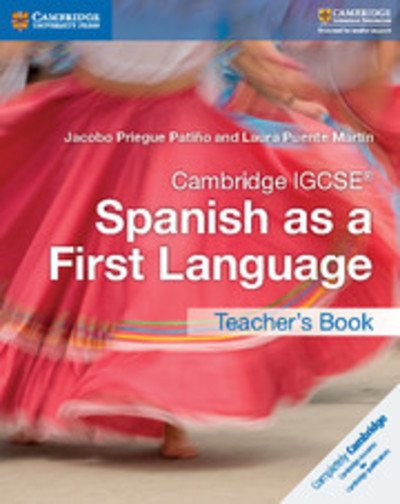 Cover for Jacobo Priegue Patino · Cambridge IGCSE® Spanish as a First Language Teacher's Book - Cambridge International IGCSE (Paperback Book) (2017)