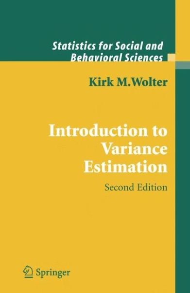 Cover for Kirk Wolter · Introduction to Variance Estimation (Paperback Book) [Softcover reprint of hardcover 1st ed. 1985 edition] (2010)