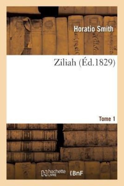 Cover for Horatio Smith · Ziliah. Tome 1 (Paperback Book) (2018)