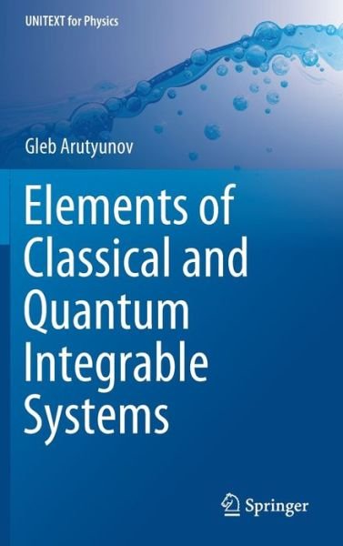 Cover for Arutyunov · Elements of Classical and Quantum Integrable Systems (Book) [1st ed. 2019 edition] (2019)