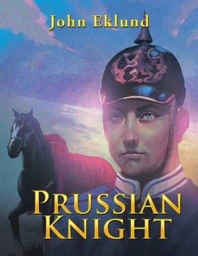 Cover for John Eklund · Prussian Knight (Paperback Book) (2021)