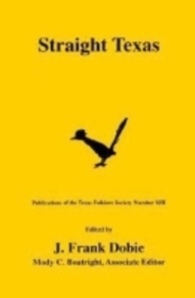 Cover for J Frank Dobie · Straight Texas (Paperback Book) (2000)