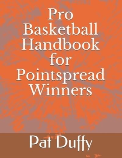 Cover for Pat Duffy · Pro Basketball Handbook for Pointspread Winners (Paperback Book) (2020)