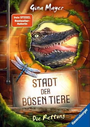 Cover for Gina Mayer · Stadt der bösen Tiere, Band 2: Die Rettung (actionreiche 2. Staffel der Bestseller-Reihe "Internat der bösen Tiere" ab 10 Jahren) (Book) (2024)