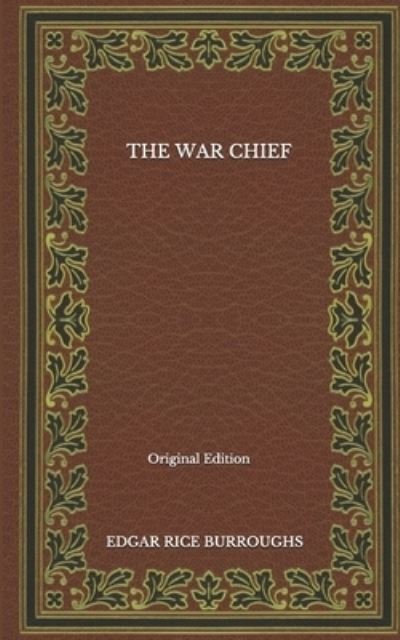 Cover for Edgar Rice Burroughs · The War Chief - Original Edition (Paperback Book) (2020)