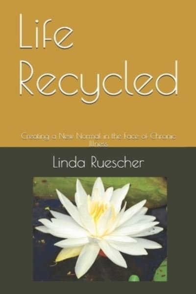 Cover for Linda Ruescher · Life Recycled (Paperback Book) (2021)