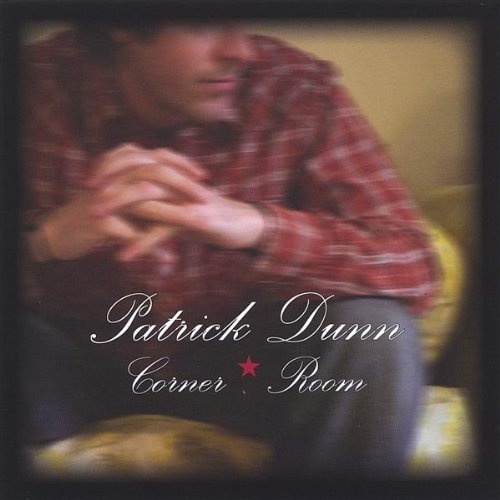 Cover for Patrick Dunn · Corner Room (CD) (2005)