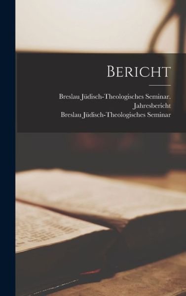 Cover for Breslau Jüdisch-Theologisches Seminar · Bericht (Book) (2022)