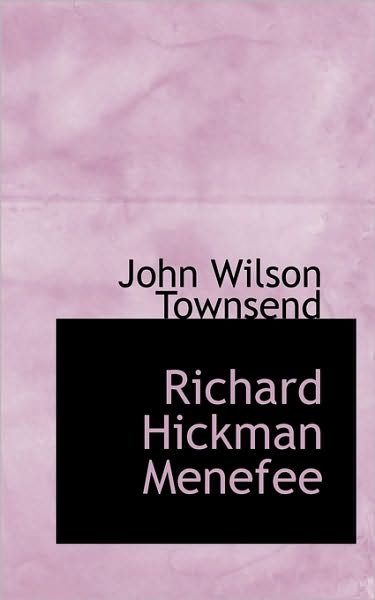 Cover for John Wilson Townsend · Richard Hickman Menefee (Paperback Book) (2009)