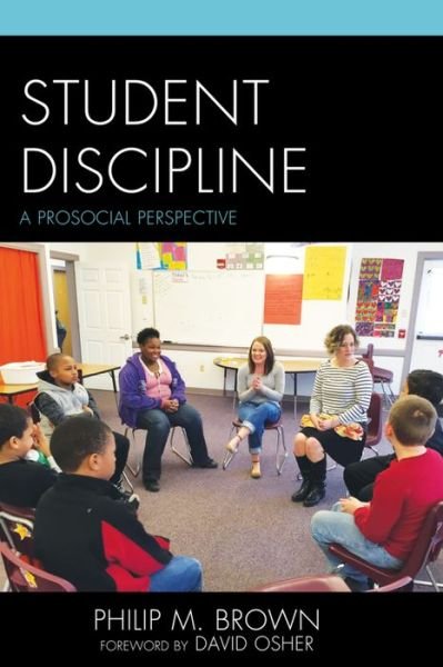 Student Discipline: A Prosocial Perspective -  - 图书 - Bloomsbury Publishing Plc - 9781475813982 - 2016年2月3日