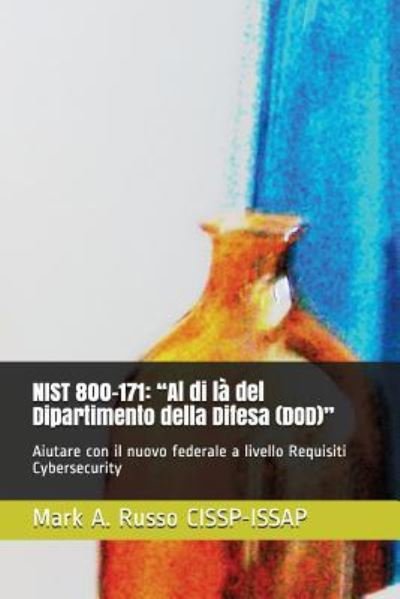 Cover for Mark a Russo Cissp-Issap · Nist 800-171 (Paperback Book) (2018)