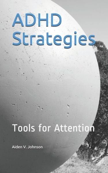 Cover for Aiden V Johnson · ADHD Strategies (Paperback Book) (2019)