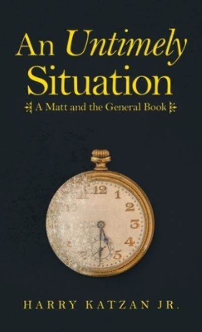 Cover for Harry Katzan Jr. · Untimely Situation (Book) (2021)