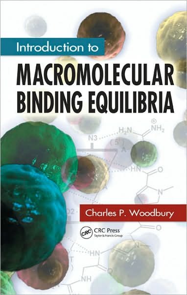 Cover for Woodbury, Charles P., Jr. · Introduction to Macromolecular Binding Equilibria (Hardcover Book) (2007)