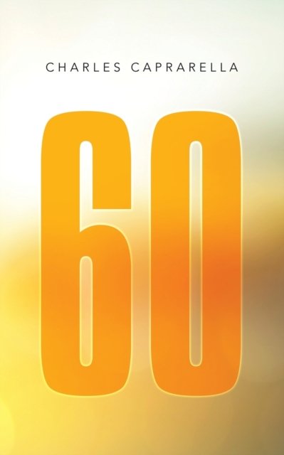 Cover for Charles Caprarella · 60 (Paperback Book) (2021)