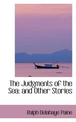 Cover for Ralph Delahaye Paine · The Judgments of the Sea: and Other Stories (Paperback Book) (2008)