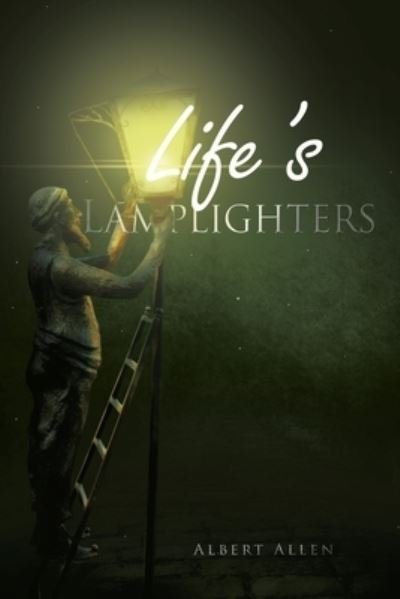 Cover for Albert Allen · Life's Lamplighters (Book) (2022)