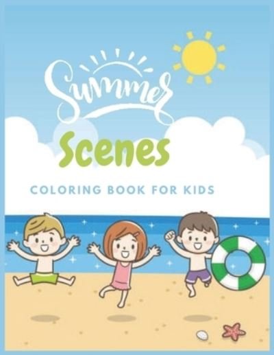 Cover for David Clrb · Summer Scenes Coloring Book For kids: A Kids Day at the Beach, Summer Vacation Beach Theme coloring Book (Paperback Book) (2021)