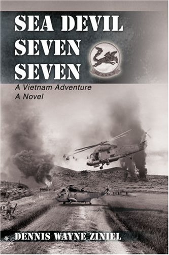 Cover for Dennis Ziniel · Sea Devil Seven Seven: a Vietnam Adventure (Paperback Book) (2006)