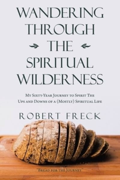 Cover for Robert Freck · Wandering Through the Spiritual Wilderness (Paperback Book) (2021)