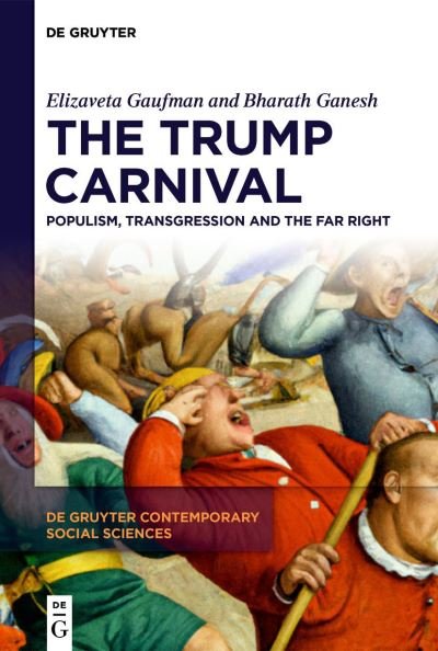 Cover for Elizaveta Gaufman · The Trump Carnival: Populism, Transgression and the Far Right - De Gruyter Contemporary Social Sciences (Hardcover Book) (2024)
