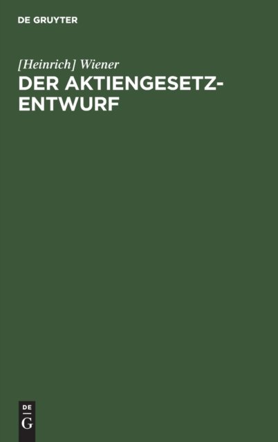 Cover for Wiener · Der Aktiengesetz-Entwurf (Hardcover Book) [Reprint 2020 edition] (1901)